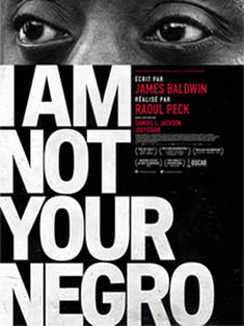 I AM NOT YOUR NEGRO